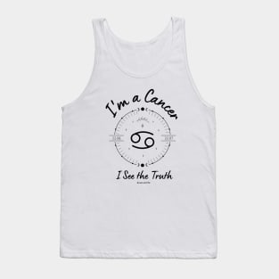 I'm a Cancer I see the truth Tank Top